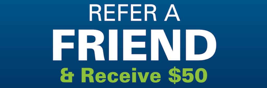 Refer a friend and receive $50